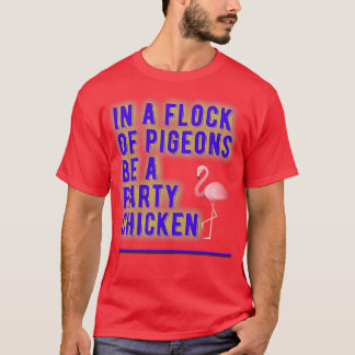 In een kudde van duiven een partij kip t-shirt