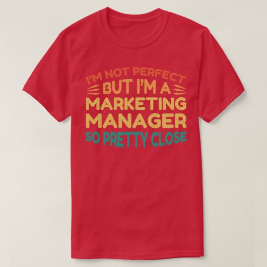In een Marketing Manager Funny Gezegde T-shirt (Design voorkant)