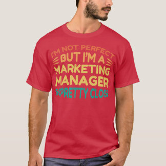 In een Marketing Manager Funny Gezegde T-shirt