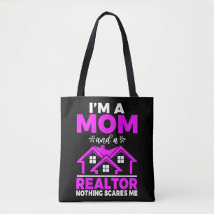 In een moeder en een makelaar schrikt me niets, ma tote bag