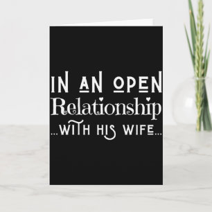 In Eén Open Relatie Met Zijn Vrouw Funny Valent Kaart