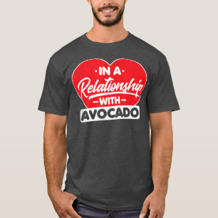 In Een Relatie Met Avocado's Grappige Avocado Lie T-shirt