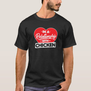 In Een Relatie Met Kippen Kip Hen T-shirt