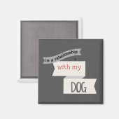 In een Relatie met mijn hondengrijze magneet (Voorkant / Achterkant)