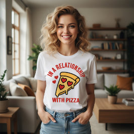 In een relatie met pizza - Valentijn T-shirt