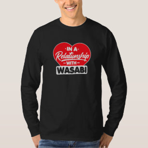 In een Relatie met Wasabis Wasabi T-shirt