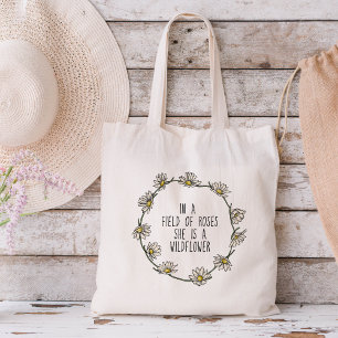 In een Roos, is ze een Wilde Bloem Tote Bag