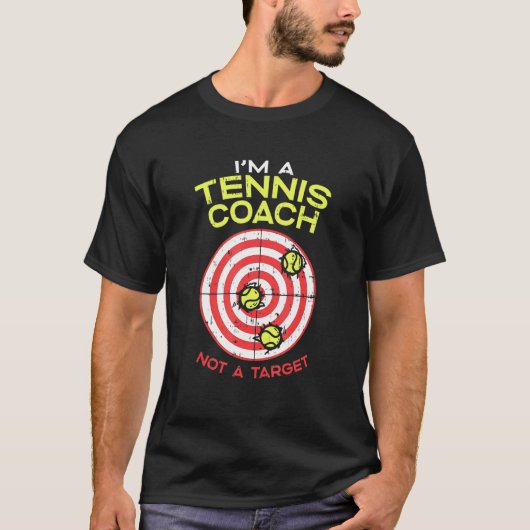 In een tenniscoach niet een doelwit hit instructeu t-shirt (Voorkant)