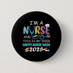 In een verpleegster is dit mijn week Happy Nationa Ronde Button 5,7 Cm