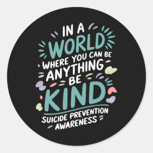 In een wereld als ik steun voor zelfmoordpreventie ronde sticker