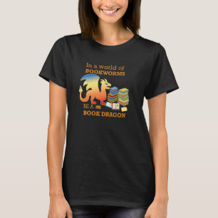 In een wereld van boekenwormen is dit een boekendr t-shirt