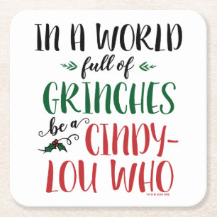 In een wereld van Grinches wees een Cindy-Lou Who Kartonnen Onderzetters