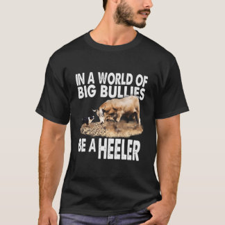 In een wereld van grote pesters wees een heler! Bu T-shirt