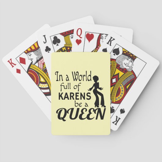 In een wereld van KARENS een KONINGIN Pokerkaarten (Achterkant)