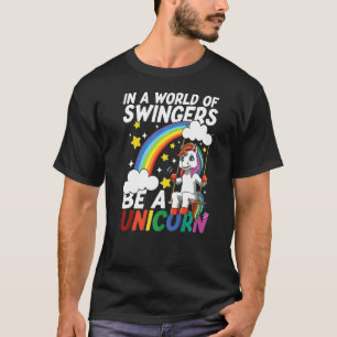 In een wereld van Swingers, wees een eenhoorn voor T-shirt