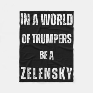 In Een Wereld Van Trumpers Wees Zelensky Anti Trum Fleece Deken