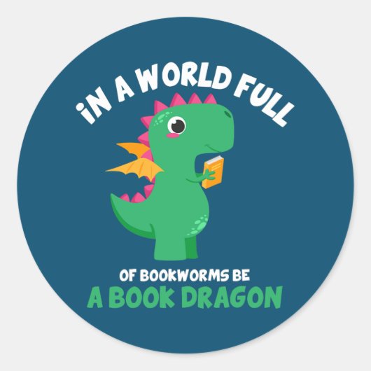 In een wereld vol boekwormen is een boekendraak ronde sticker (Voorkant)