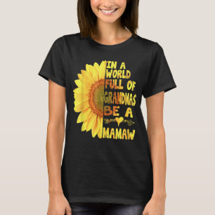 In een wereld vol Granmas is een mamaw-zonneschijn T-shirt
