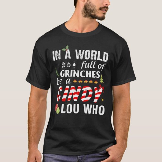 In een wereld vol graven is een cindy lou die t-sh t-shirt (Voorkant)
