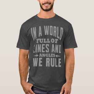 In een wereld vol hoeken landmeter cartograaf t-shirt