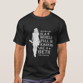 in een wereld vol Karens een bek zijn T-shirt