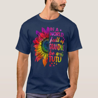 In een wereld vol met oma's TuTu T-shirt