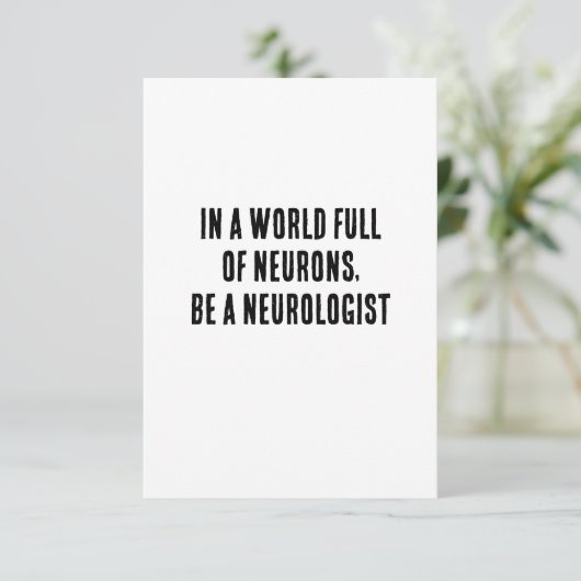 In een wereld vol neuronen, wees een neuroloog bedankkaart (Staand voorkant)
