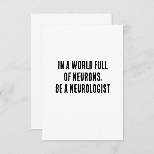 In een wereld vol neuronen, wees een neuroloog bedankkaart (Voorkant / Achterkant)