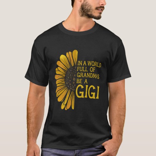 In een wereld vol oma’s is het een gigi t-shirt (Voorkant)