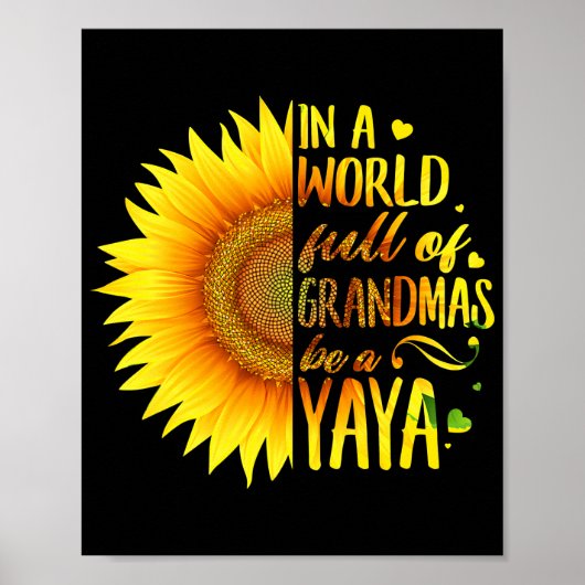 In een wereld vol oma's ben je een yaya zonnebloem poster (Voorkant)