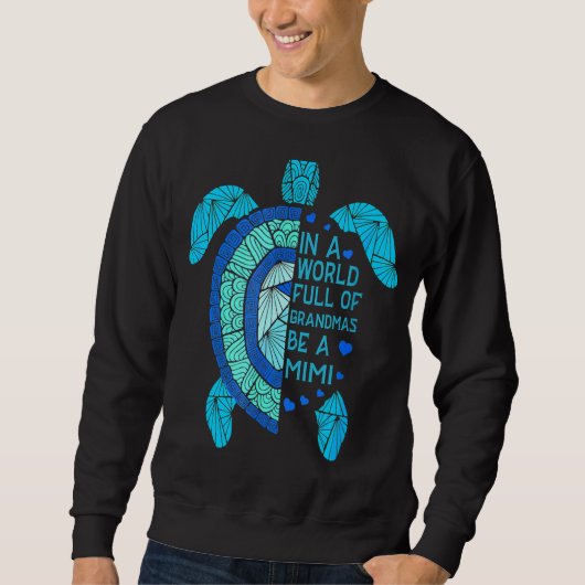 In een wereld vol oma's is een Mimi Turtle Mothe Trui (Voorkant)