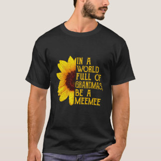In een wereld vol oma's wees een Meemee kledingfu T-shirt