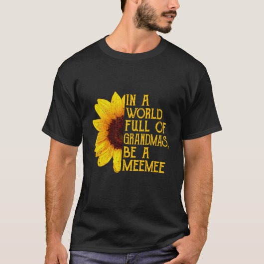 In een wereld vol oma's wees een Meemee kledingfu T-shirt (Voorkant)