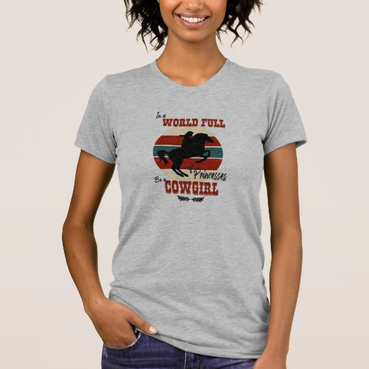 in een wereld vol prijsverschillen een cowgirl t-shirt (Voorkant)