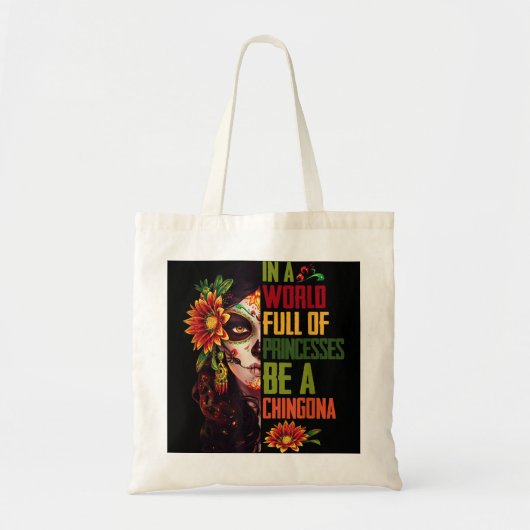 In een wereld vol prinsessen is een Chingona Hallo Tote Bag (Voorkant)