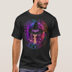 In een wereld vol prinsessen is een heks-halloween t-shirt