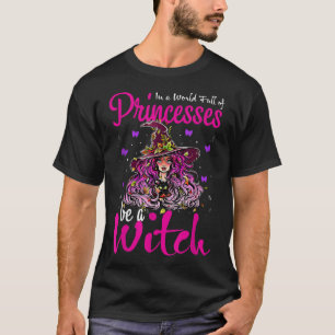 In een wereld vol prinsessen is een heks-halloween t-shirt