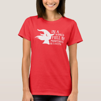 In een wereld vol prinsessen is een heks-halloween t-shirt