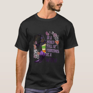 In een wereld vol prinsessen is een heks t-shirt