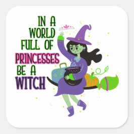 In een wereld vol prinsessen is een heks vierkante sticker