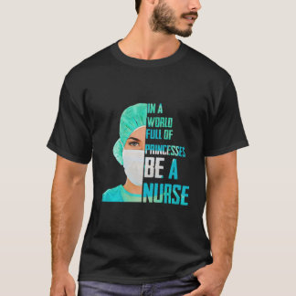 In een wereld vol prinsessen is een verpleegster t-shirt