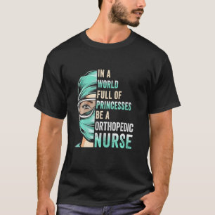 In een wereld vol prinsessen is het een verpleegst t-shirt