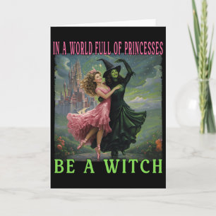In Eén Wereld Vol Prinsessen Wees Een Heks Hallowe Kaart
