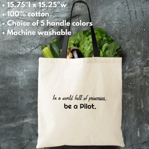 In een wereld vol prinsessen wees een PILOOT,Posit Tote Bag