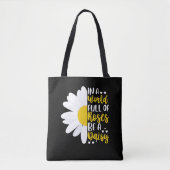 In een wereld vol Rozen is het een dageraad Tote Bag (Voorkant)