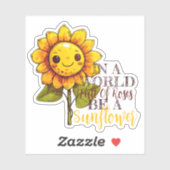 In een wereld vol Rozen, wees een citaat van zonne Sticker (Vel)