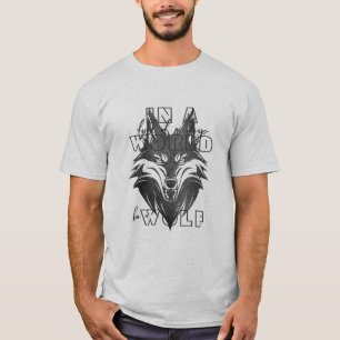 In een wereld vol schapen, wees een wolf t-shirt