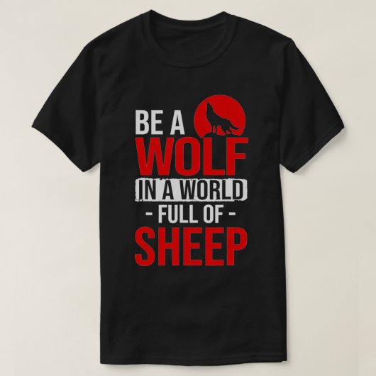 In een wereld vol schapen zijn wolven wolfsschoene t-shirt (Design voorkant)