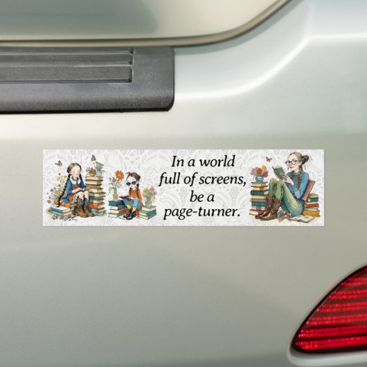 "In een wereld vol schermen, wees een page-turner" Bumpersticker (Op auto)