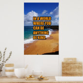 In een wereld waar je alles kan zijn poster (Keuken)